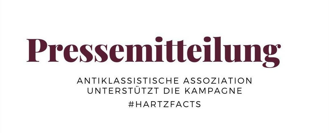 Die Antiklassistische Assoziation unterstützt die Kampagne #hartzfacts